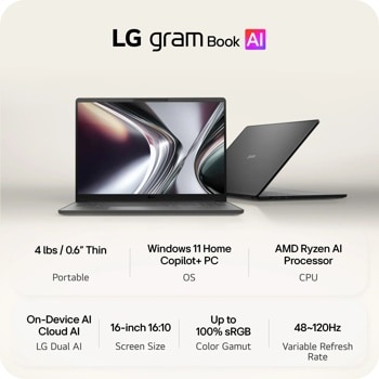 LG gram Book AI 16U55U-H_AU77U3 laptop infographic showing 4 lbs 0.6 inch thin portable design Windows 11 Home Copilot plus PC OS AMD Ryzen AI Processor CPU On-Device AI Cloud AI LG Dual AI 16-inch 16:10 Screen Size Up to 100% sRGB Color Gamut 48~120Hz Variable Refresh Rate