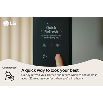 QuickRefresh
A quick way to look your best
Quickly refresh your clothes and reduce wrinkles and odors in about 22 minutes-perfect when you're in a hurry