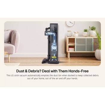 Illustration of Auto Empty feature in the vacuum emptying the dust bin. Dust & Debris? Deal with Them Hands-Free –This LG stick vacuum automatically empties the dust bin when docked to keep collected debris out of your home, out of the air-and off your hands.