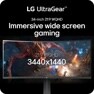 LG UltraGearTM
34-inch 21:9 WQHD
Immersive wide screen gaming
21:9 WOHD 3440x1440