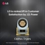LG DLEX9700P Dryer ranked number 1 in Customer Satisfaction by J.D. Power for Clothes Dryers based on first 12 months of ownership for J.D. Power 2025 award information visit jdpower.com/awards