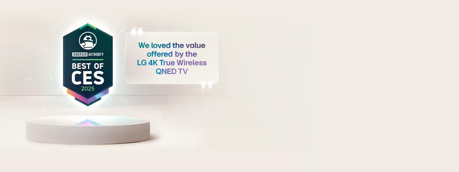 A green badge reads “Best of CES 2025” from Android Authority. A quote next to it reads “We loved the value offered by the LG 4K True Wireless QNED TV.”