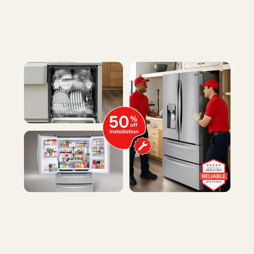 LG dishwasher loaded with dishes, LG french door refrigerator open with food inside, and two installers delivering an LG french door refrigerator, with 50% off Installation offer and America's Most Reliable Line of Appliances badge.