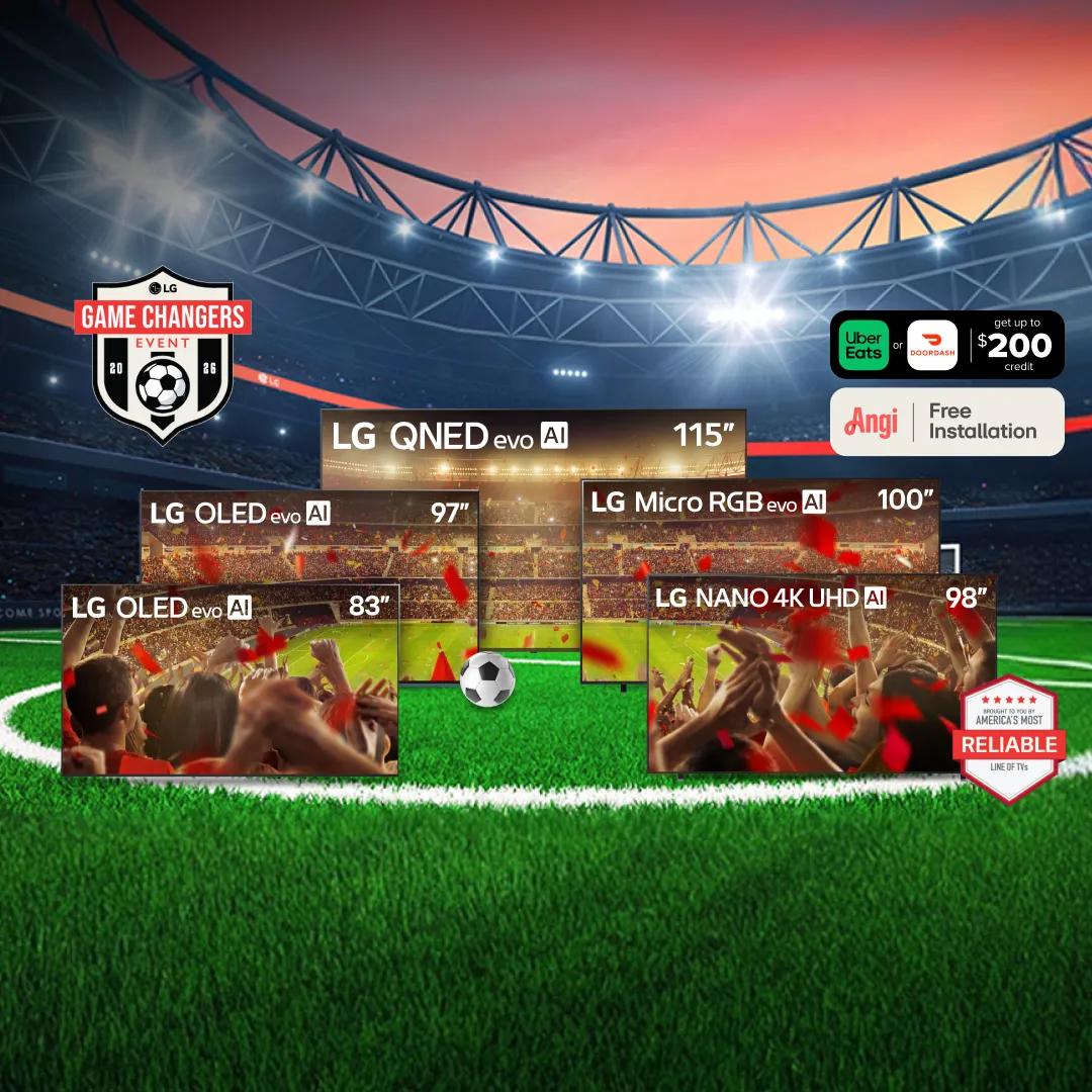 “LG Game Changers Event 2026” title badge. A group of LG TVs appear on a soccer stadium field displaying fans cheering from the stands. “Angi Free Installation” and “America’s Most Reliable Line of TVs” badges. Pop-out text reads “Get up to $200 credit on Uber Eats or DoorDash”.