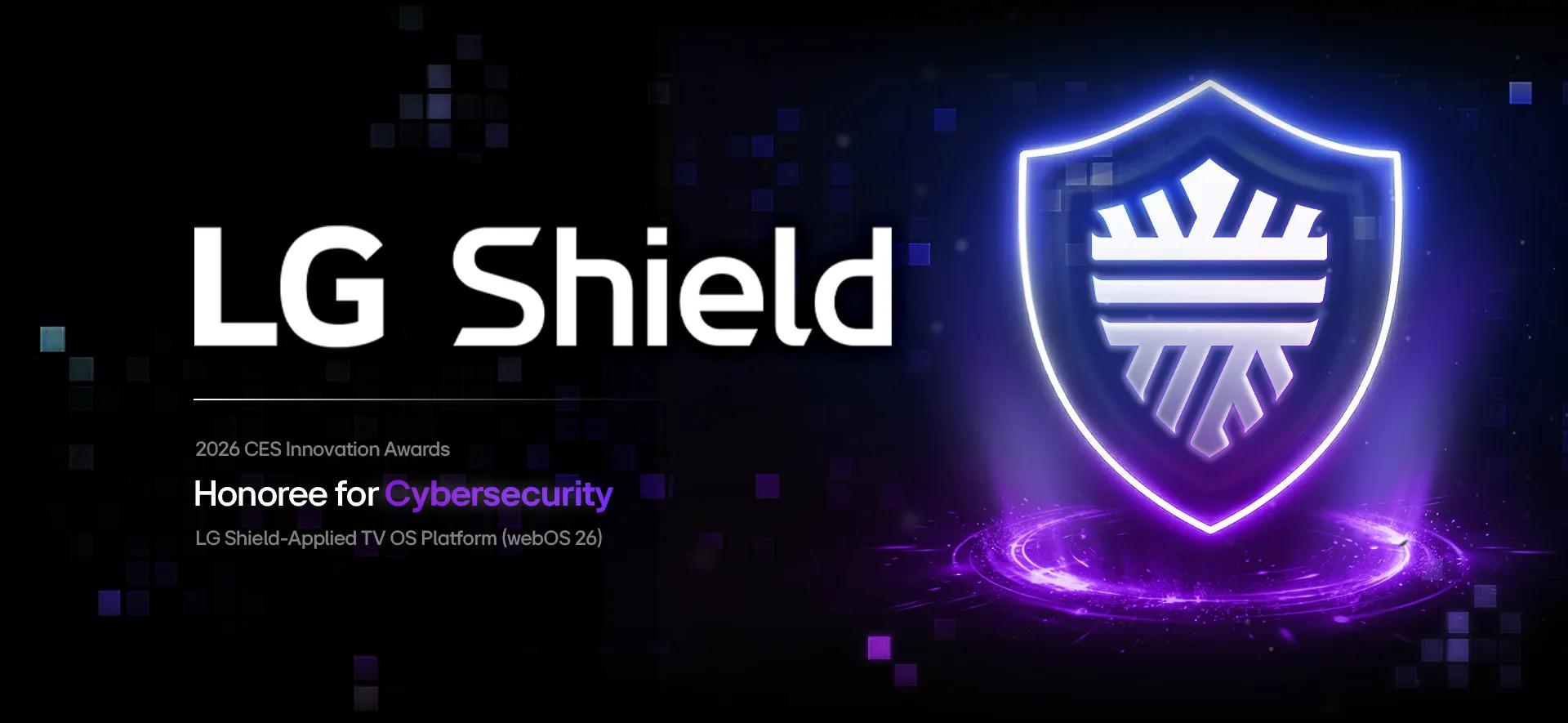 LG AI TV with LG Shield-Applied TV OS Platform is recognized at the 2026 CES Innovation Awards as a Cybersecurity Honoree, represented by a glowing shield icon with purple light.